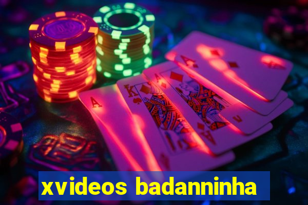 xvideos badanninha